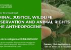 Seminario: «Criminal Justice, wildlife conservation and animal rights in the Anthropocene»