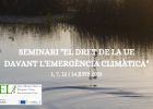 SEMINARI “EL DRET DE LA UNIÓ EUROPEA DAVANT L’EMERGÈNCIA CLIMÀTICA”