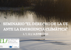 SEMINARIO «EL DERECHO DE LA UNIÓN EUROPEA ANTE LA EMERGENCIA CLIMÁTICA»